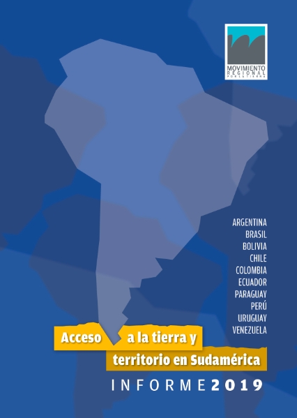 Informe 2019: Acceso a la tierra y territorio en Sudamérica  