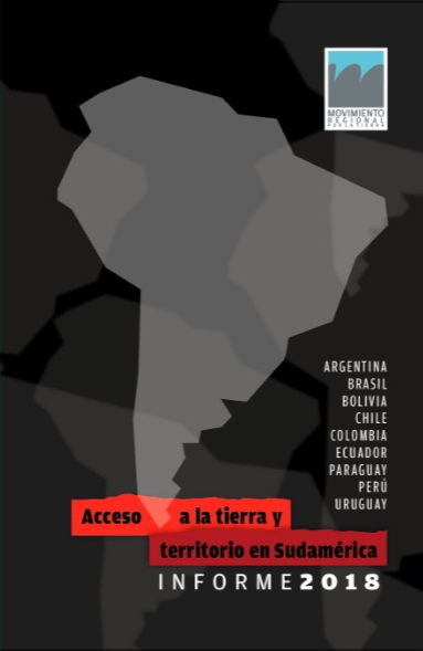 Informe 2018: Acceso a la tierra y territorio en Sudamérica  